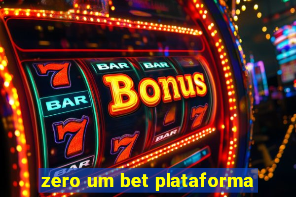 zero um bet plataforma